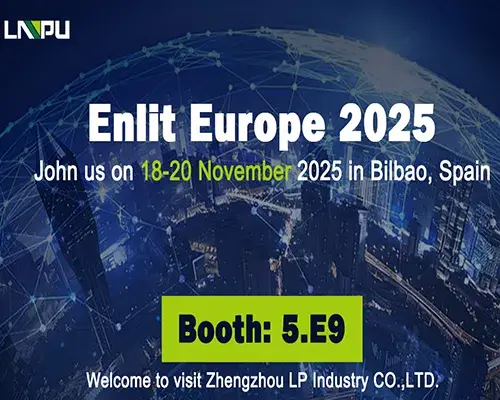 Join Zhengzhou LP Industry at Enlit Europe 2025 in Bilbao, Spain