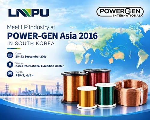 Meet LP Industry at POWER-GEN Asia 2016 in South Korea